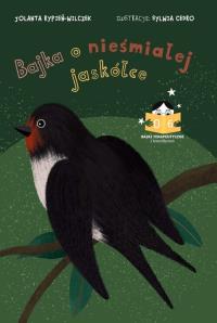 Bajka o nieśmiałej jaskółce. Autor: Rypień-Wilczek Jolanta. Dobreksiazki.pl Okładka książki Bajka o nieśmiałej jaskółce