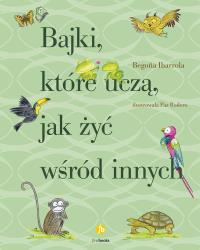 Okładka książki Bajki, które uczą, jak żyć wśród innych wyd. 3