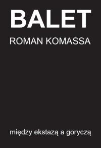 Okładka książki Balet między ekstazą a goryczą