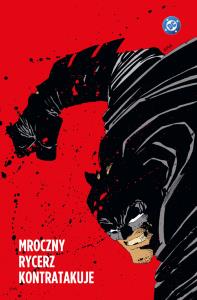 Okładka książki Batman. Mroczny Rycerz. Mroczny Rycerz kontratakuje