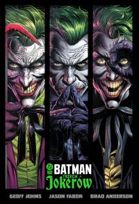 Batman. Trzech Jokerów. DC Black Label wyd. 2025. Autor: Geoff Johns, Fabok Jason. Dobreksiazki.pl Okładka książki Batman. Trzech Jokerów. DC Black Label wyd. 2025
