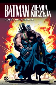 Batman. Ziemia niczyja. Kolej podziemna. Tom 6. Autor: Paul Gulacy, Mike Deodato Jr., Dale Eaglesham, Larry Hama, Chuck Dixon, Steven Barnes. Dobreksiazki.pl Okładka książki Batman. Ziemia niczyja. Kolej podziemna. Tom 6