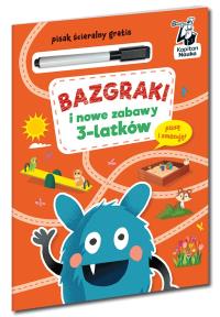 Bazgraki i nowe zabawy 3-latków. Kapitan Nauka. Autor: Opracowanie zbiorowe. Dobreksiazki.pl Okładka książki Bazgraki i nowe zabawy 3-latków. Kapitan Nauka
