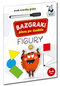 Bazgraki piszą po śladzie. Figury. Autor: Opracowanie zbiorowe. Dobreksiazki.pl Okładka książki Bazgraki piszą po śladzie. Figury