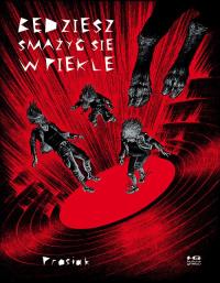 Będziesz smażyć się w piekle. Autor: Krzysztof Owedyk. Dobreksiazki.pl Okładka książki Będziesz smażyć się w piekle
