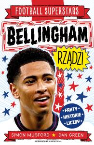 Okładka książki Bellingham rządzi. Football superstars