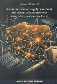 Okładka książki Bezpieczeństwo energetyczne Polski jako element...