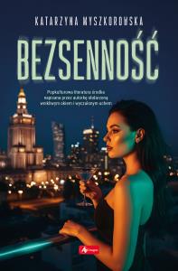 Bezsenność. Autor: Myszkorowska Katarzyna. Dobreksiazki.pl Okładka książki Bezsenność