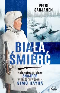 Biała Śmierć. Najskuteczniejszy snajper w historii wojen – Simö Häyhä. Autor: Sarjanen Petri. Dobreksiazki.pl Okładka książki Biała Śmierć. Najskuteczniejszy snajper w historii wojen – Simö Häyhä