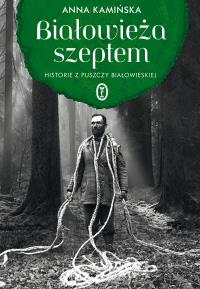Okładka książki Białowieża szeptem