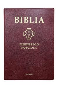 Biblia pierwszego Kościoła bordowa. Autor:   Praca zbiorowa. Dobreksiazki.pl Okładka książki Biblia pierwszego Kościoła bordowa