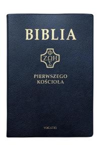 Biblia pierwszego Kościoła granatowa. Autor:   Praca zbiorowa. Dobreksiazki.pl Okładka książki Biblia pierwszego Kościoła granatowa