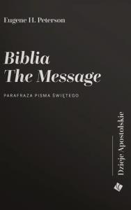 Okładka książki Biblia The Message. Dzieje Apostolskie