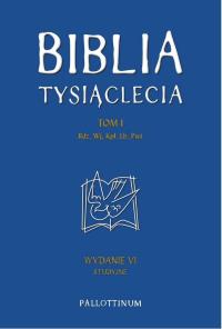 Okładka książki Biblia Tysiąclecia T.1 w.6 studynjne