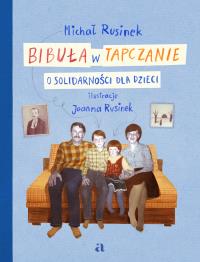 Bibuła w tapczanie. O Solidarności dla dzieci. Autor: Michał Rusinek. Dobreksiazki.pl Okładka książki Bibuła w tapczanie. O Solidarności dla dzieci