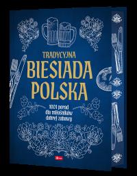 Biesiada Polska. Autor: Opracowanie zbiorowe. Dobreksiazki.pl Okładka książki Biesiada Polska