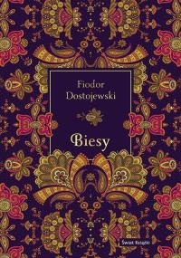 Biesy (elegancka edycja). Autor: Fiodor Dostojewski. Dobreksiazki.pl Okładka książki Biesy (elegancka edycja)