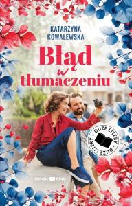 Błąd w tłumaczeniu (Duże Litery). Autor: KATARZYNA KOWALEWSKA. Dobreksiazki.pl Okładka książki Błąd w tłumaczeniu (Duże Litery)