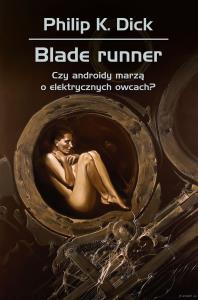 Blade runner. Autor: Philip K. Dick. Dobreksiazki.pl Okładka książki Blade runner