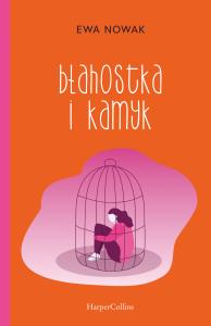Błahostka i kamyk - uszkodzone. Autor: Ewa Nowak. Dobreksiazki.pl Okładka książki Błahostka i kamyk - uszkodzone