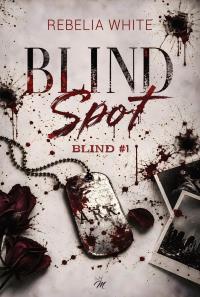 Okładka książki Blind Spot. Blind. Tom 1