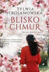 Okładka książki Blisko chmur. Trylogia Szkoła Latania. Tom 2