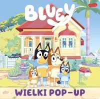 Bluey. Wielki pop-up. Autor: Opracowanie zbiorowe. Dobreksiazki.pl Okładka książki Bluey. Wielki pop-up