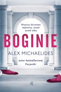 Boginie wyd. 2025. Autor: Alex Michaelides. Dobreksiazki.pl Okładka książki Boginie wyd. 2025