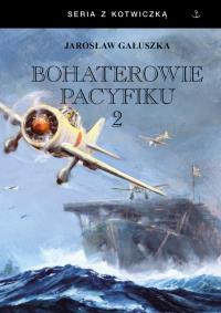 Okładka książki Bohaterowie Pacyfiku T.2 BR
