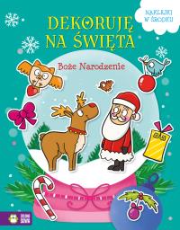 Boże Narodzenie. Dekoruję na Święta. Autor: Opracowanie zbiorowe. Dobreksiazki.pl Okładka książki Boże Narodzenie. Dekoruję na Święta