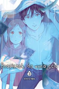 Braciszek do wynajęcia 3. Autor: Hako Ichiiro. Dobreksiazki.pl Okładka książki Braciszek do wynajęcia 3