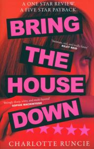 Bring the House Down. Autor: Charlotte Runcie. Dobreksiazki.pl Okładka książki Bring the House Down