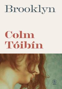 Brooklyn. Autor: Tóibín Colm. Dobreksiazki.pl Okładka książki Brooklyn