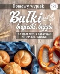 Okładka książki Bułki bagietki, bajgle Domowy wypiek. Fakt Radzi