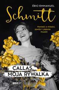 Callas, moja rywalka. Autor: Znak Literanova. Dobreksiazki.pl Okładka książki Callas, moja rywalka