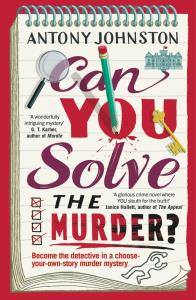 Can You Solve the Murder?. Autor: Antony Johnston. Dobreksiazki.pl Okładka książki Can You Solve the Murder?