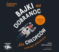 CD MP3 Bajki na dobranoc dla chłopców nowego pokolenia (audiobook). Autor: Cavallo Francesca. Dobreksiazki.pl Okładka książki CD MP3 Bajki na dobranoc dla chłopców nowego pokolenia (audiobook)