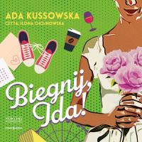 CD MP3 Biegnij, Ida!. Autor: Kussowska Ada. Dobreksiazki.pl Okładka książki CD MP3 Biegnij, Ida!