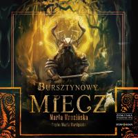 CD MP3 Bursztynowy miecz. Autor: Mrozińska Marta. Dobreksiazki.pl Okładka książki CD MP3 Bursztynowy miecz