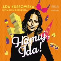 CD MP3 Hamuj, Ida!. Autor: Kussowska Ada. Dobreksiazki.pl Okładka książki CD MP3 Hamuj, Ida!