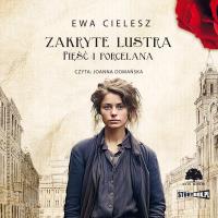 CD MP3 Pięść i porcelana. Zakryte lustra. Tom 4. Autor: Cielesz Ewa. Dobreksiazki.pl Okładka książki CD MP3 Pięść i porcelana. Zakryte lustra. Tom 4