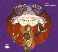 CD MP3 Szkoła magicznych zwierząt. Bravo, bravissimo! (audiobook). Autor: MARGIT AUER. Dobreksiazki.pl Okładka książki CD MP3 Szkoła magicznych zwierząt. Bravo, bravissimo! (audiobook)