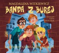 CD MP3 Tajemnica Gwiazdy Morza. Banda z Burej. Tom 4. Autor: Witkiewicz Magdalena. Dobreksiazki.pl Okładka książki CD MP3 Tajemnica Gwiazdy Morza. Banda z Burej. Tom 4