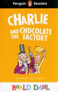 Charlie and the Chocolate Factory. Penguin Readers Level 3 wer. angielska. Autor: Dahl Roald. Dobreksiazki.pl Okładka książki Charlie and the Chocolate Factory. Penguin Readers Level 3 wer. angielska