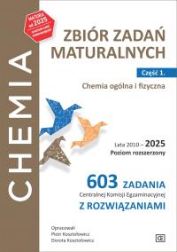 Chemia Zbiór zadań maturalnych Lata 2010–2025 Poziom rozszerzony 603 zadania CKE z rozwiązaniami Część 1. Chemia ogólna i fizyczna. Autor: Piotr Kosztołowicz, Dorota Kosztołowicz. Dobreksiazki.pl Okładka książki Chemia Zbiór zadań maturalnych Lata 2010–2025 Poziom rozszerzony 603 zadania CKE z rozwiązaniami Część 1. Chemia ogólna i fizyczna