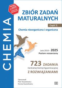 Chemia Zbiór zadań maturalnych Lata 2010–2025 Poziom rozszerzony 723 zadania CKE z rozwiązaniami Część 2 Chemia nieorganiczna i organiczna. Autor: Piotr Kosztołowicz, Dorota Kosztołowicz. Dobreksiazki.pl Okładka książki Chemia Zbiór zadań maturalnych Lata 2010–2025 Poziom rozszerzony 723 zadania CKE z rozwiązaniami Część 2 Chemia nieorganiczna i organiczna