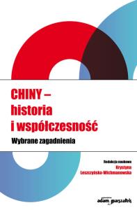 Chiny historia i współczesność. Wydawca: Adam Marszałek. Dobreksiazki.pl Opakowanie Chiny historia i współczesność