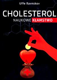 Cholesterol naukowe kłamstwo - uszkodzone. Autor: Uffe Ravnskov. Dobreksiazki.pl Okładka książki Cholesterol naukowe kłamstwo - uszkodzone