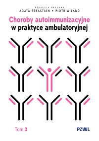 Okładka książki Choroby autoimmunizacyjne w praktyce ambulatoryjnej. Tom 3