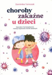 Choroby zakaźne u dzieci. Autor: Tomczak Dominika. Dobreksiazki.pl Okładka książki Choroby zakaźne u dzieci